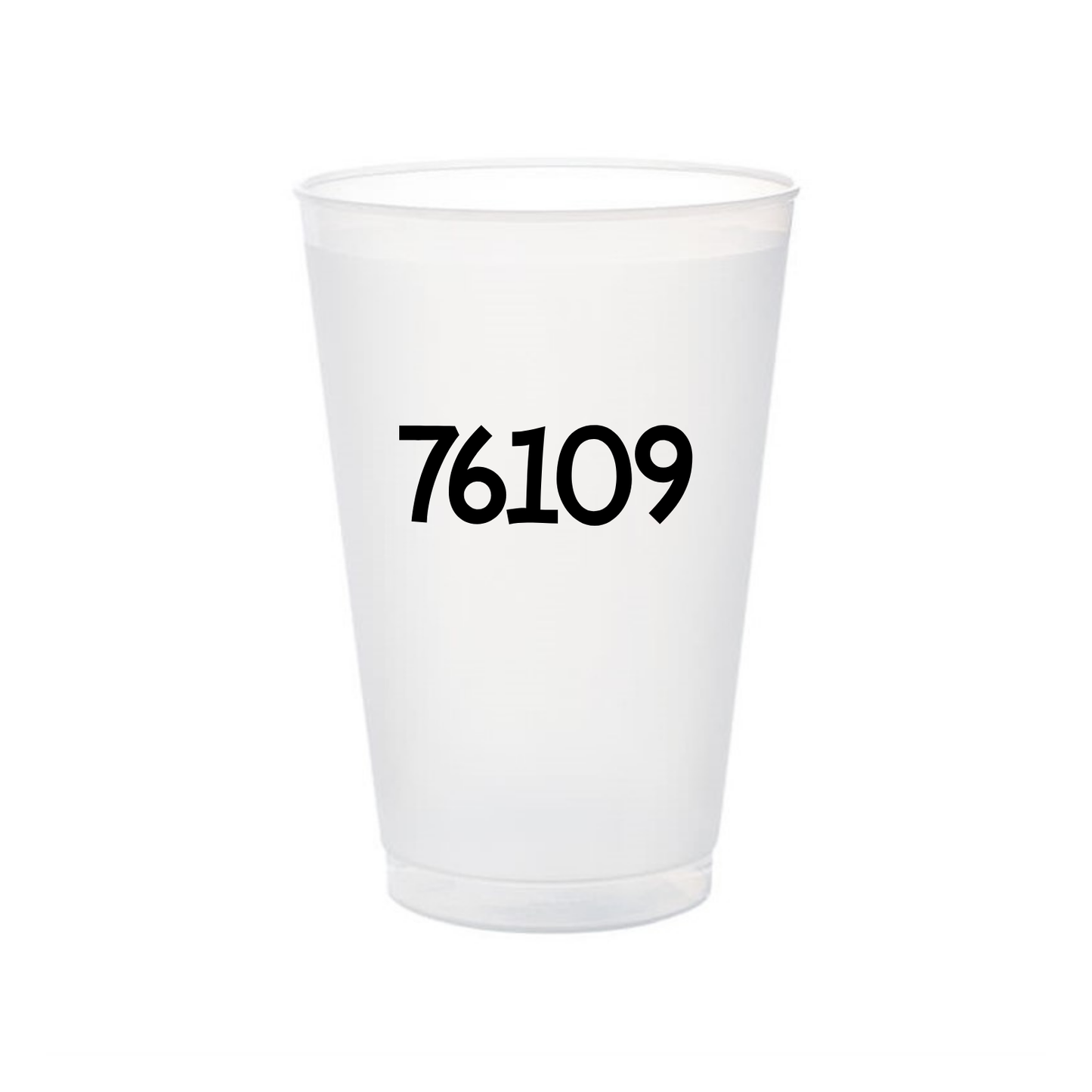 Fort Worth 76109 Shatterproof Cup