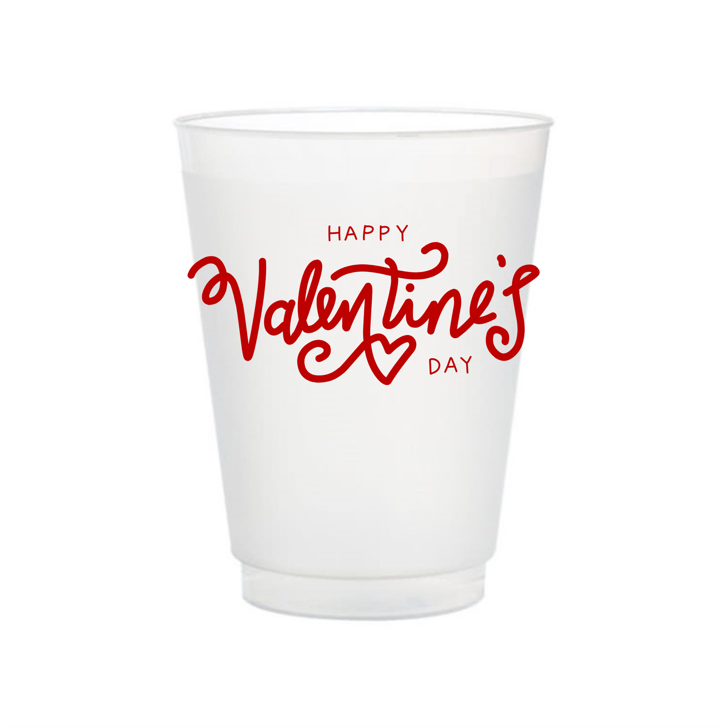 Valentine’s Shatterproof Cup